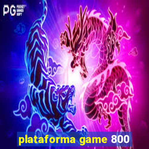 plataforma game 800